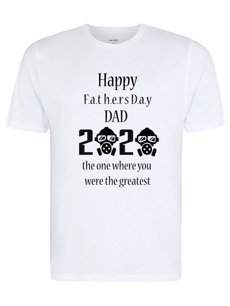Fathers Day 2020 The 1 Were You Were The Greatest Fun Novelty T-Shirt Gift Idea-image