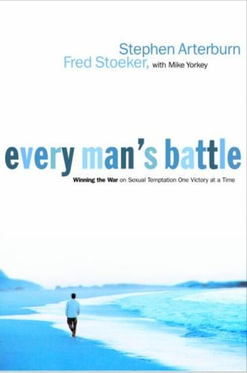 Every Man's Battle : Winning the War on Sexual Temptation One Vic