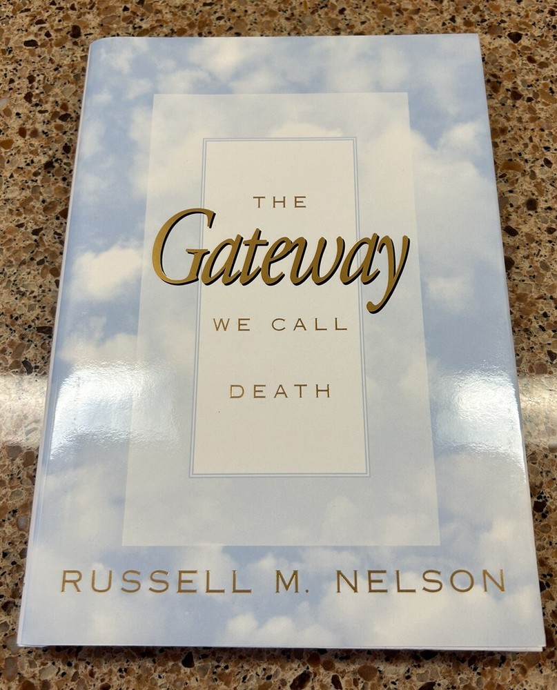 The Gateway We Call Death by Russell M. Nelson (1995, Hardcover); See Pictures!