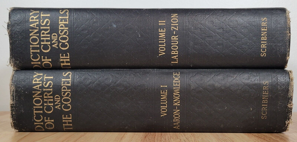 Dictionary of Christ and The Gospels Volumes I & II Scribners 1906