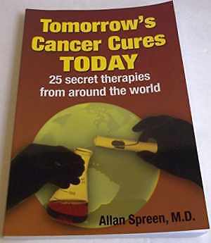 Tomorrows Cancer Cures Today by Allan Spreen MD - Paperback - Good