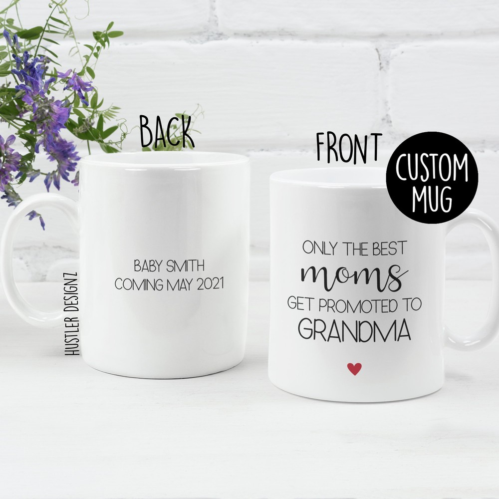 Only The Best Moms Get Promoted To Grandma Pregnancy Announcement Mug Pregnancy
