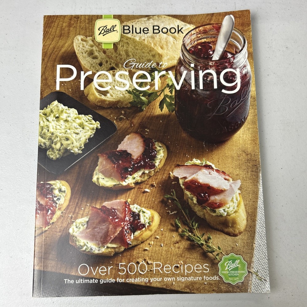 Ball Blue Book  Guide To Preserving Canning 500 Recipes