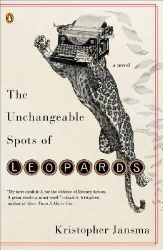 The Unchangeable Spots of Leopards: A Novel - Paperback - GOOD