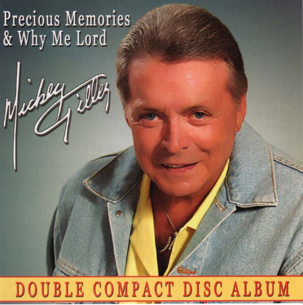 Mickey Gilley Precious Memories & Why Me Lord MUSIC AUDIO CD country gospel folk