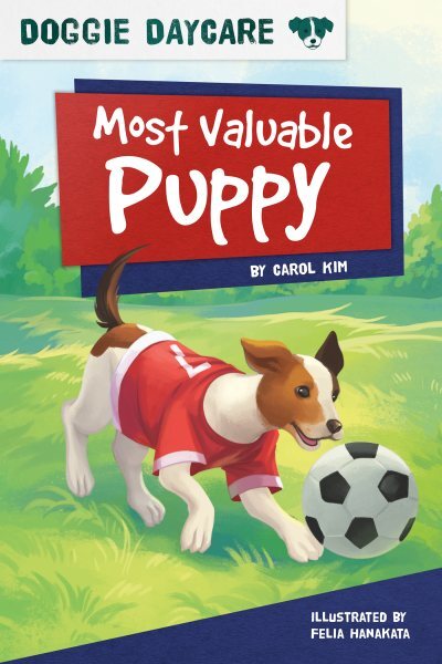 Most Valuable Puppy, Hardcover by Kim, Carol; Hanakata, Felia (ILT), Brand Ne...
