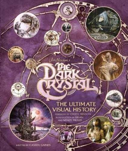 The Dark Crystal the Ultimate Visual History by Caseen Gaines: New