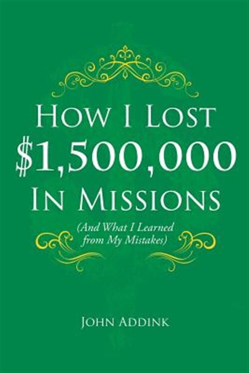 How I Lost $1,500,000 In Missions, Like New Used, Free shipping in the US