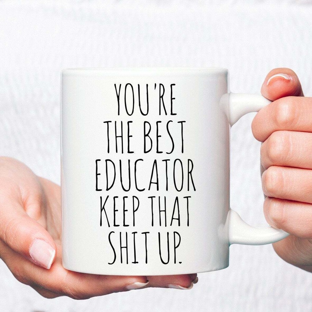 Funny Educator Mug – Best Teacher Gift Coffee Cup from Student