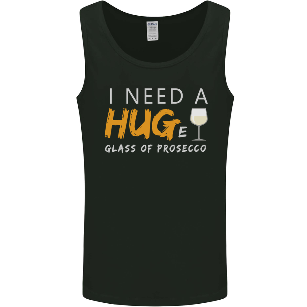 I Need a Huge Glass of Prosecco Funny Mens Vest Tank Top