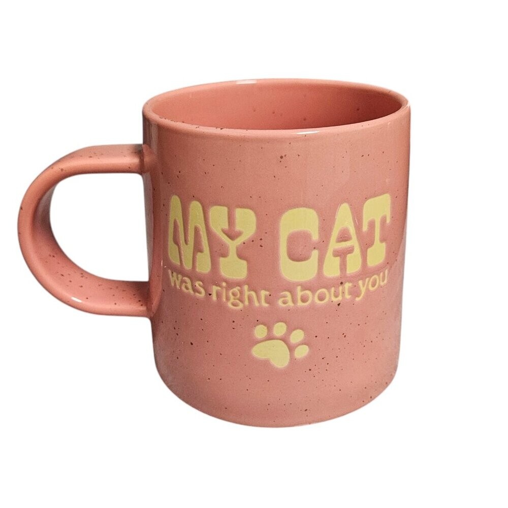 Room Essentials Pink Stoneware Coffee Mug - My Cat was right about you - NWOT!!