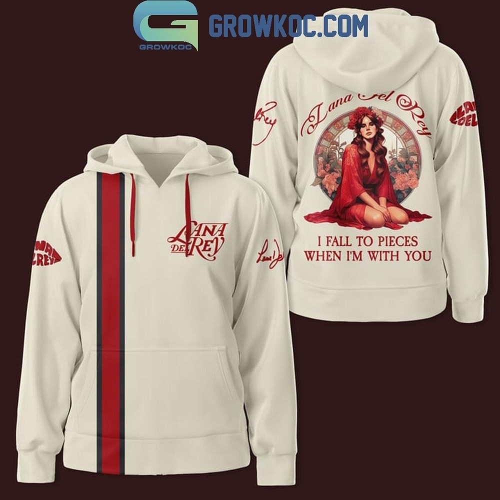 Lana Del Rey I Fall To Pieces When I’m With You Fan Hoodie  3D