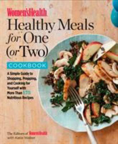 Women's Health Healthy Meals for One (or Two) Cookbook A Sim Format: Paperback
