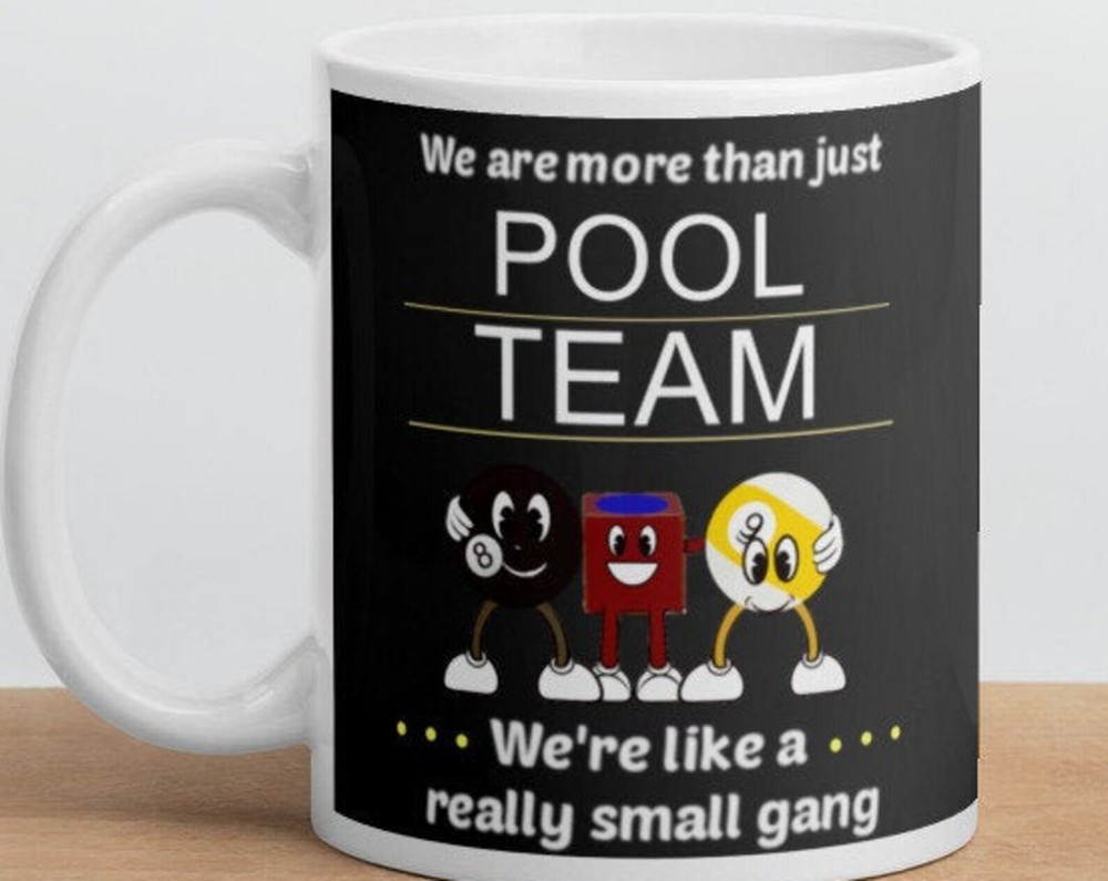 More Than A Pool Team Billiards Funny White Glossy Coffee Tea Mug Cup