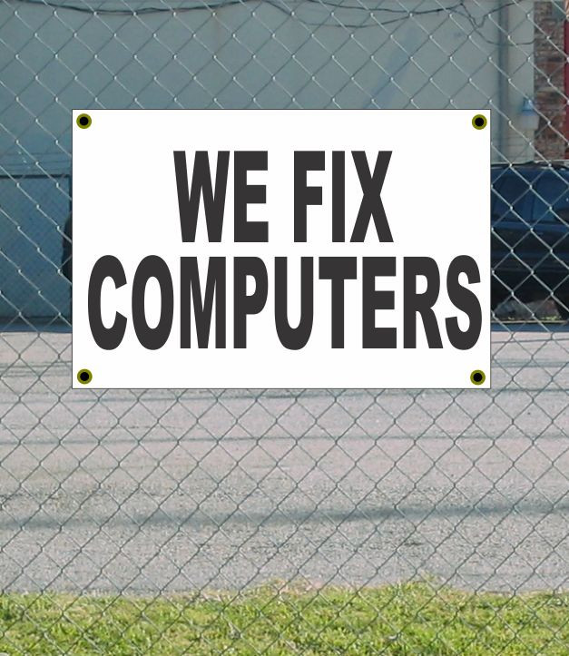 2x3 We Fix Computers Banner Sign in Black and White with Free Shipping