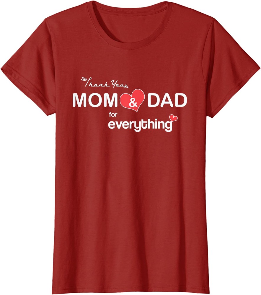 Thank You Mom And Dad For Everything Love Gift Ladies' Crewneck T-Shirt