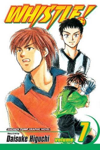 Daisuke Higuchi Whistle!, Vol. 7 (Paperback) Whistle!