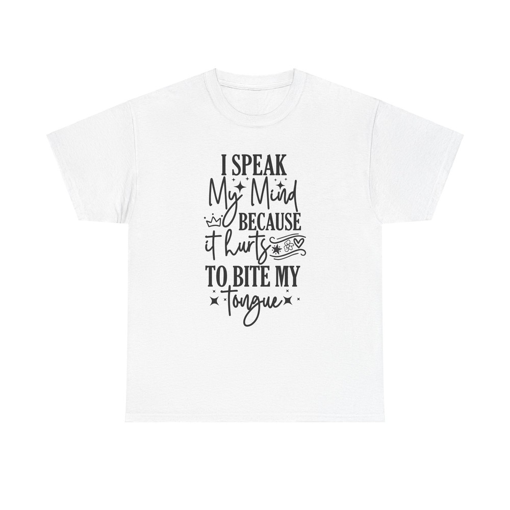 Bold Statement Unisex Cotton Tee|Speak Your Mind|Unisex Tee|Funny Quote Tee