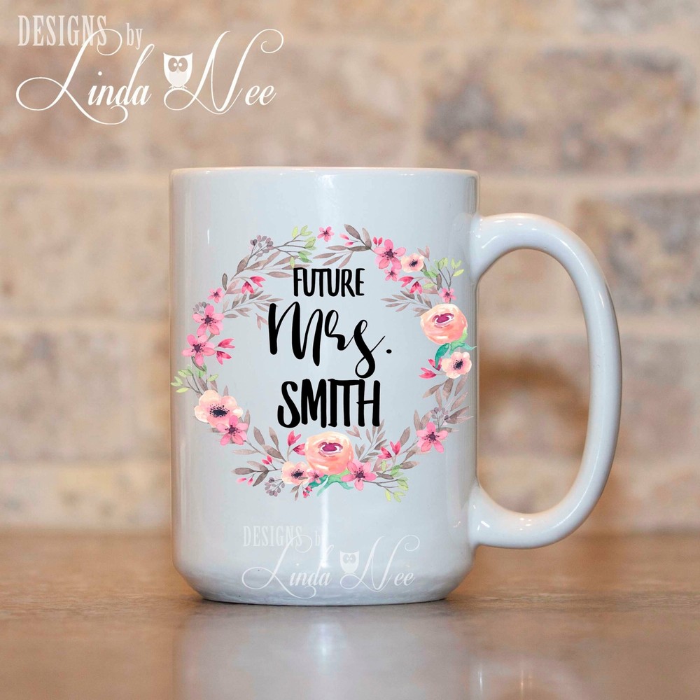Future Mrs Mug Engagement Mug Personalized Future Mrs Mug Soon To Be Mrs.