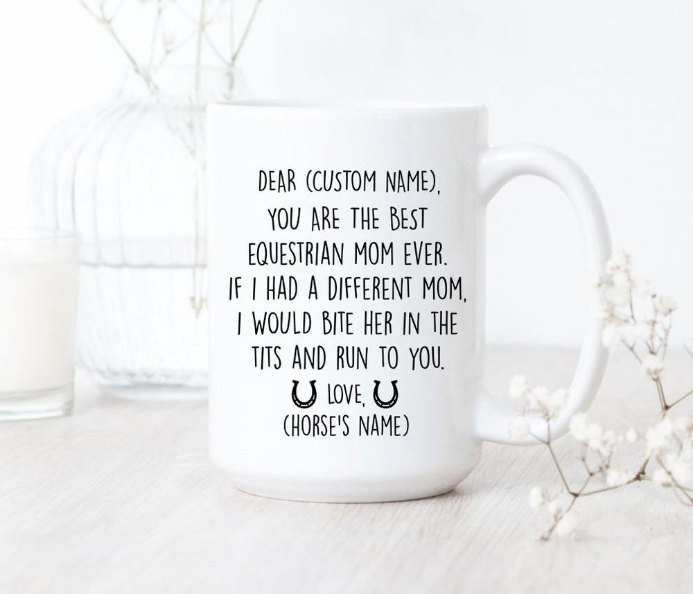 You Are The Best Equestrian Mom Ever Mug Equestrian Mom Coffee Mug Equestrian