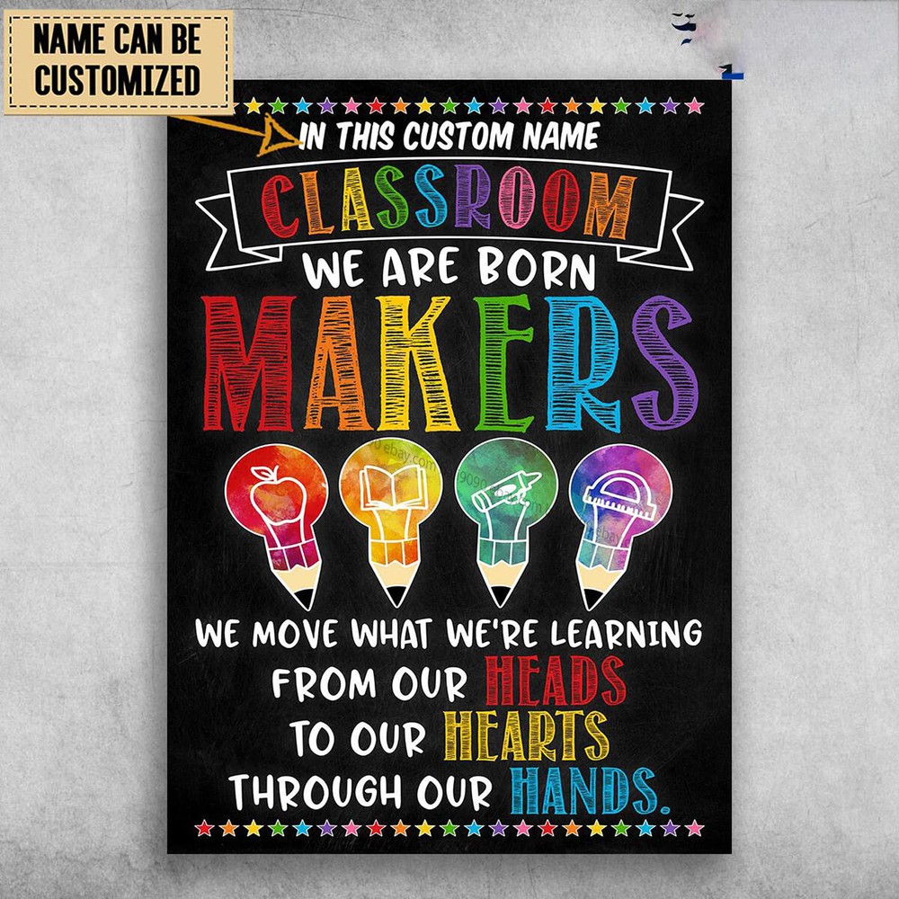 Back To School, In This Classroom, We Are Born Makers, We Move What We're Lea...-image