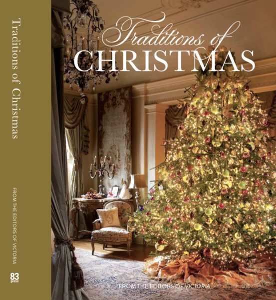 Traditions of Christmas : From the Editors of Victoria Magazine, Hardcover by...