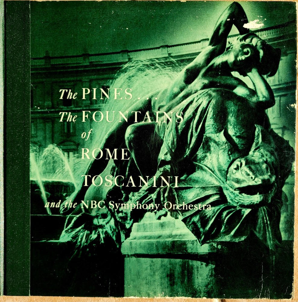 Respighi The Pines...The Fountains Of Rome Toscanini NBC Orchestra LP Vinyl 1954