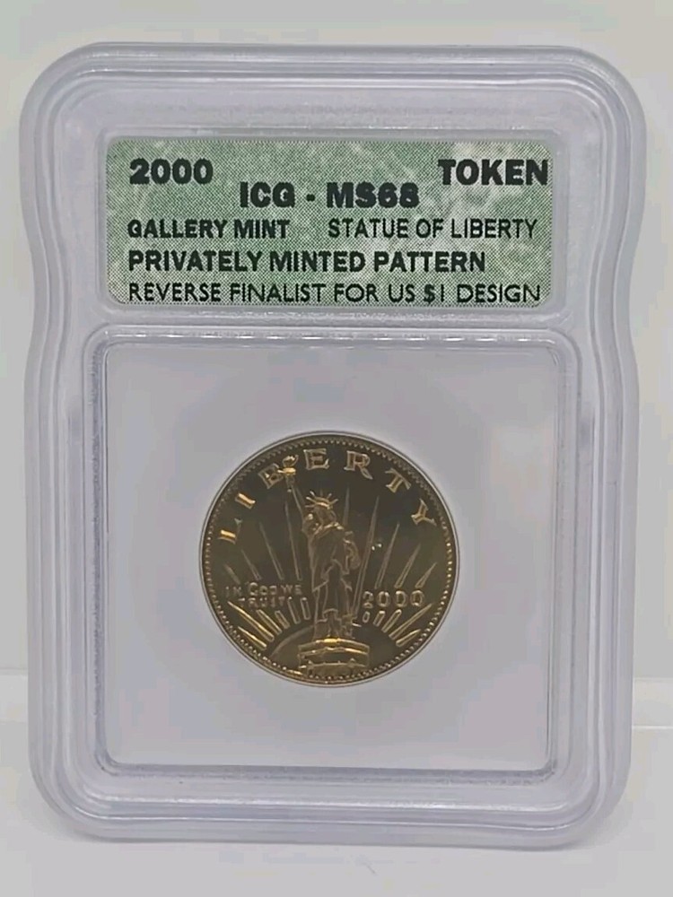 2000 STATUE OF LIBERTY GALLERY MINT PRIVATELY MINTED $1 PATTERN ICG MS68