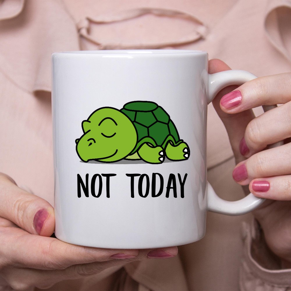 Funny Turtle Lazy Not Today Mug Lazy Gift For Women Coffee Mug