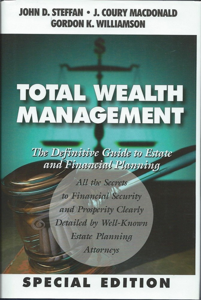 Total Wealth Management: The Definitive Guide to Estate and Financial Planni...
