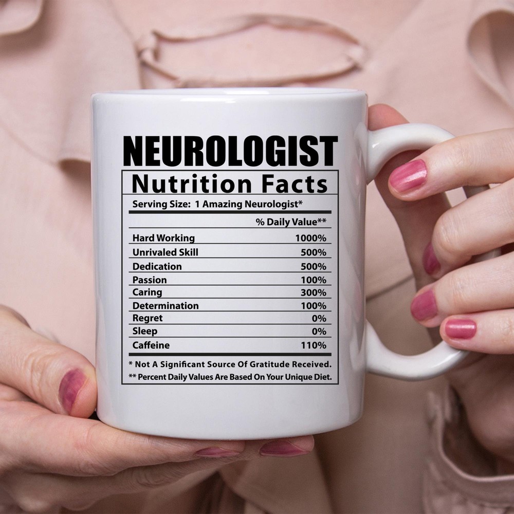 Funny Neurologist Nutritional Facts White Coffee Mug