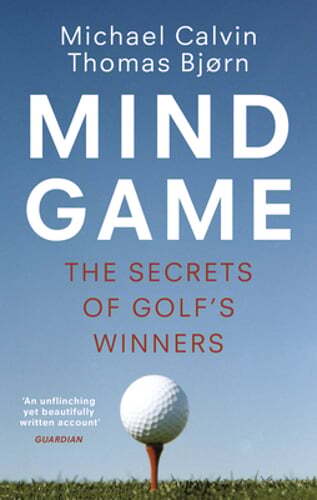 Mind Game: The Secrets of Golf's Winners by Michael Calvin: Used