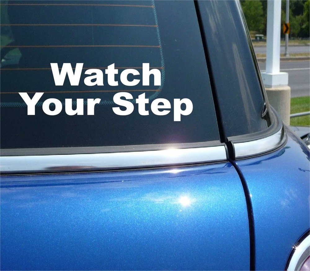 WATCH YOUR STEP DECAL STICKER DOOR STAIRS INJURY CAUTION LAWSUIT HALL BUSINESS