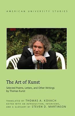 The Art of Thomas Kunst: Poems, Letters, and Writings Collection