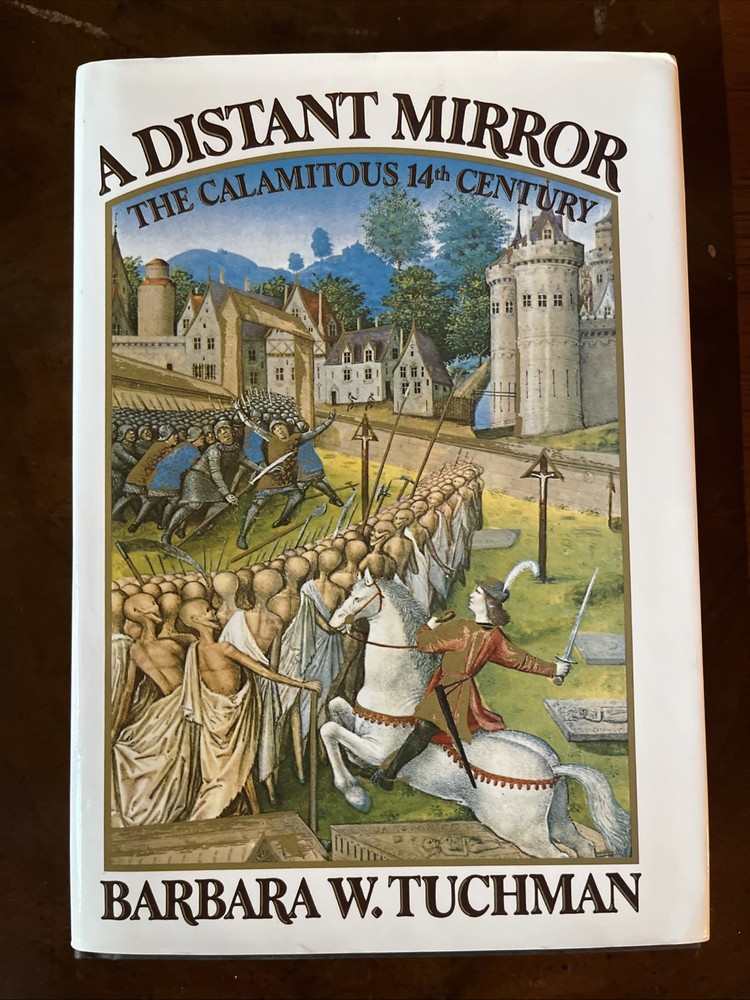 A Distant Mirror by Barbara W. Tuchman (1978, Hardcover, First Ed/1st Printing)
