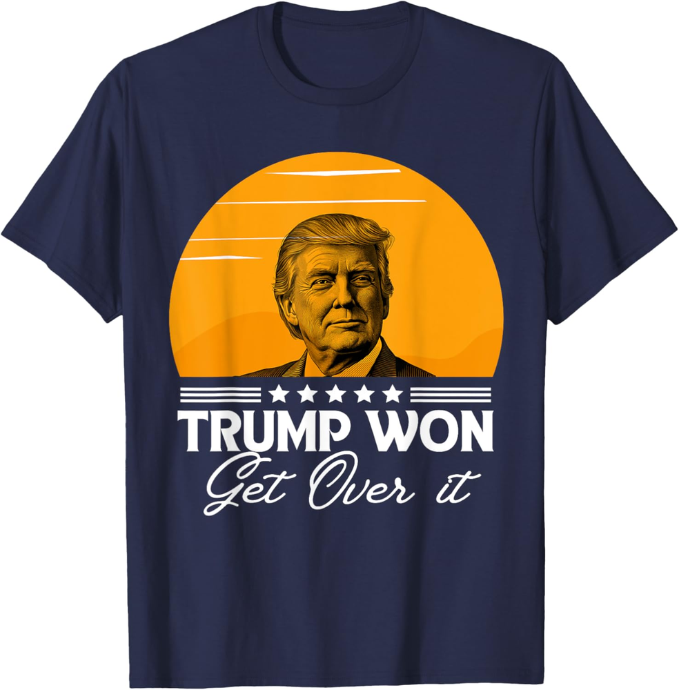 Vintage Trump Won Get Over It Trump 2024 T-shirt Sweatshirt T-shirt