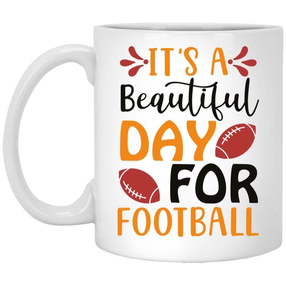 Football Mug It's A Beautiful Day For Football Coffee Mugs Gift For Football