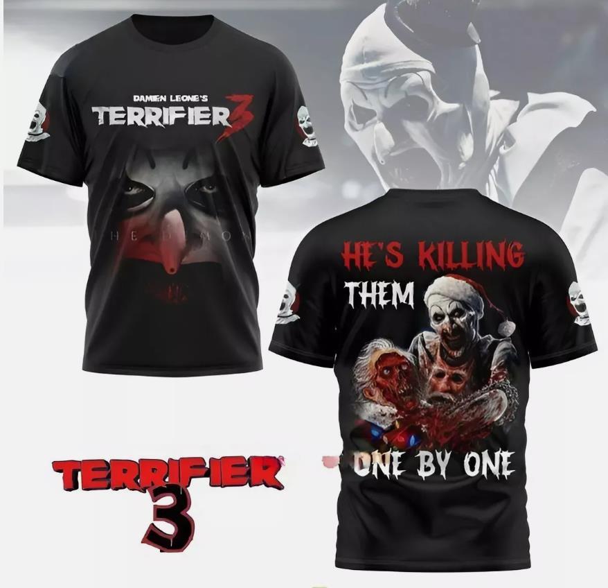 Terrifier 3 He s Killing Them One By One 3D T-Shirt