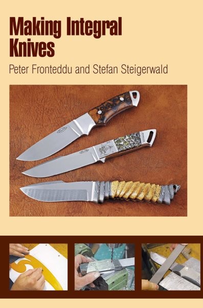 Forged Blades: Crafting Integral Knives by Peter Fronteddu (2012, Spiral-Bound)