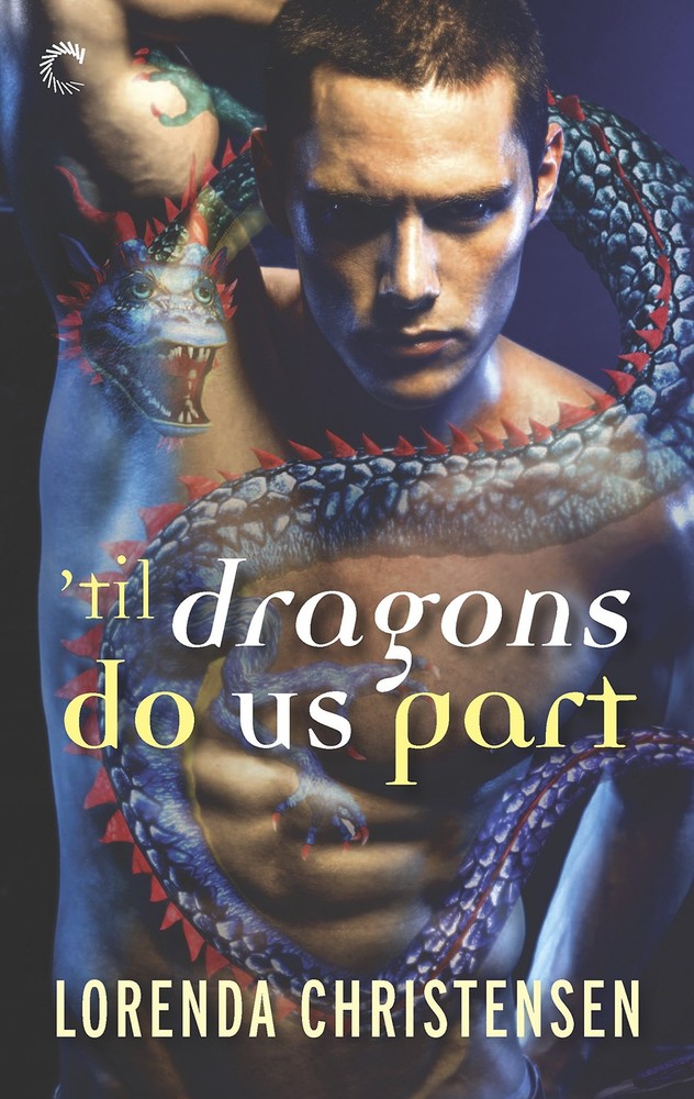 'Til Dragons Do Us Part (Never Deal with Dragons, 3)