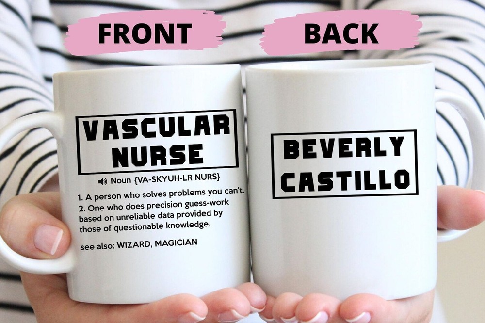 Funny Vascular Nurse Gift For Men And Women Vascular Nurse Mug Nurse Gift For