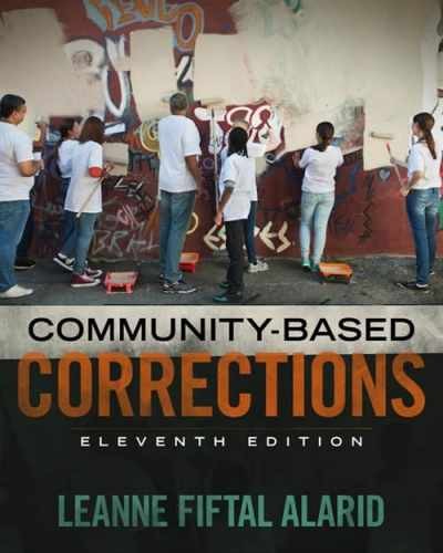 Community Based Corrections - Paperback, by Alarid Leanne Fiftal - Good