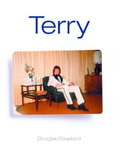Terry - Paperback By Douglas Coupland - VERY GOOD
