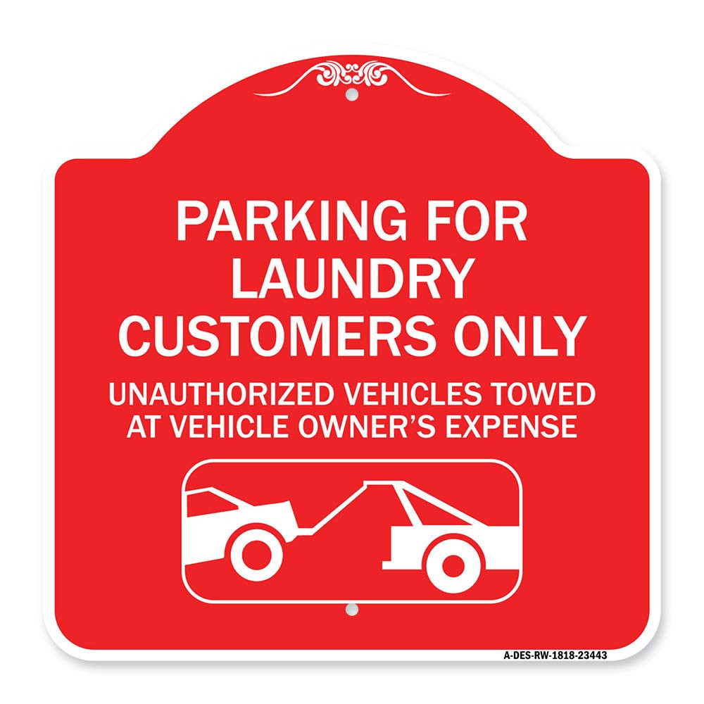 Designer Series Sign - Parking for Laundry Customers Only - Unauthorized Vehi...