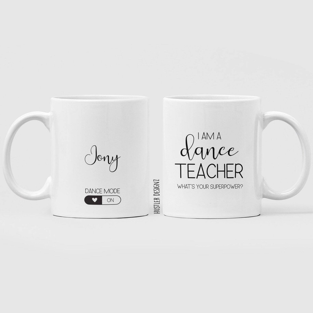 I Am A Dance Teacher What's Your Superpower Personalized Mug Dance Teacher Gifts