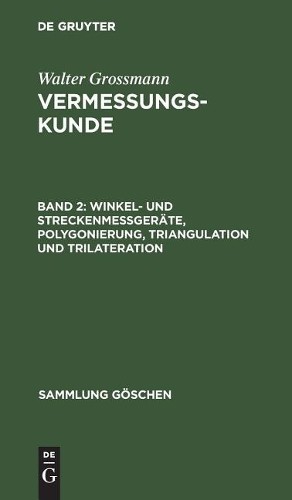 Walter Grossman Winkel- und Streckenmeßgeräte, Polygonierung, Triangu (Hardback)