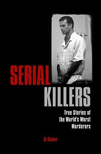 Serial Killers: True Stories of the - Paperback, by Cimino Al - Acceptable r