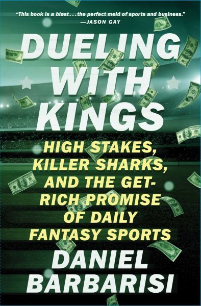 Dueling With Kings : High Stakes, Killer Sharks, and the Get-Rich Promise of ...