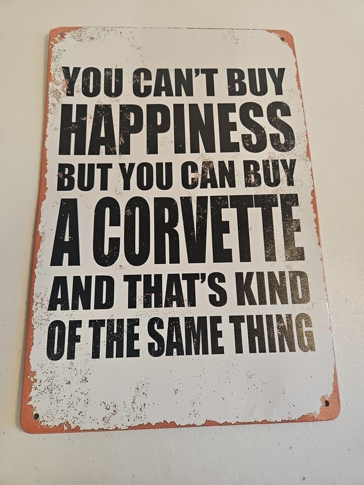You Cant Buy Happiness, Corvette, Rustic Looking 8x12 Metal Sign
