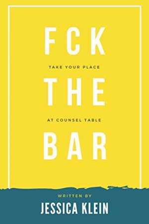 Fck The Bar: Take Your Place at - Paperback, by Klein Jessica - Acceptable
